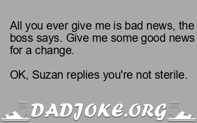 Suzan tells her boss she has bad news.