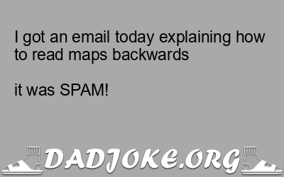 I got an email today explaining how to read maps backwards