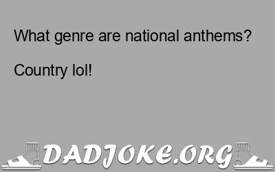 What genre are national anthems?